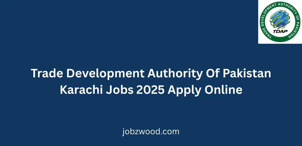 Trade Development Authority Of Pakistan Karachi Jobs 2025 Apply Online