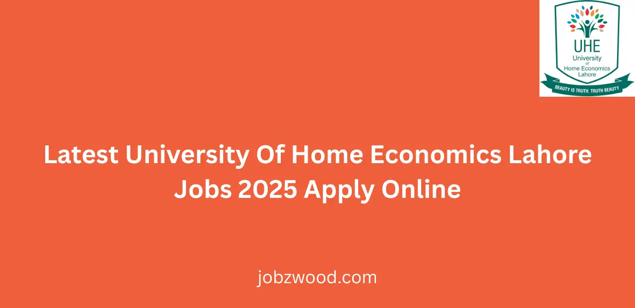 Latest University Of Home Economics Lahore Jobs 2025 Apply Online