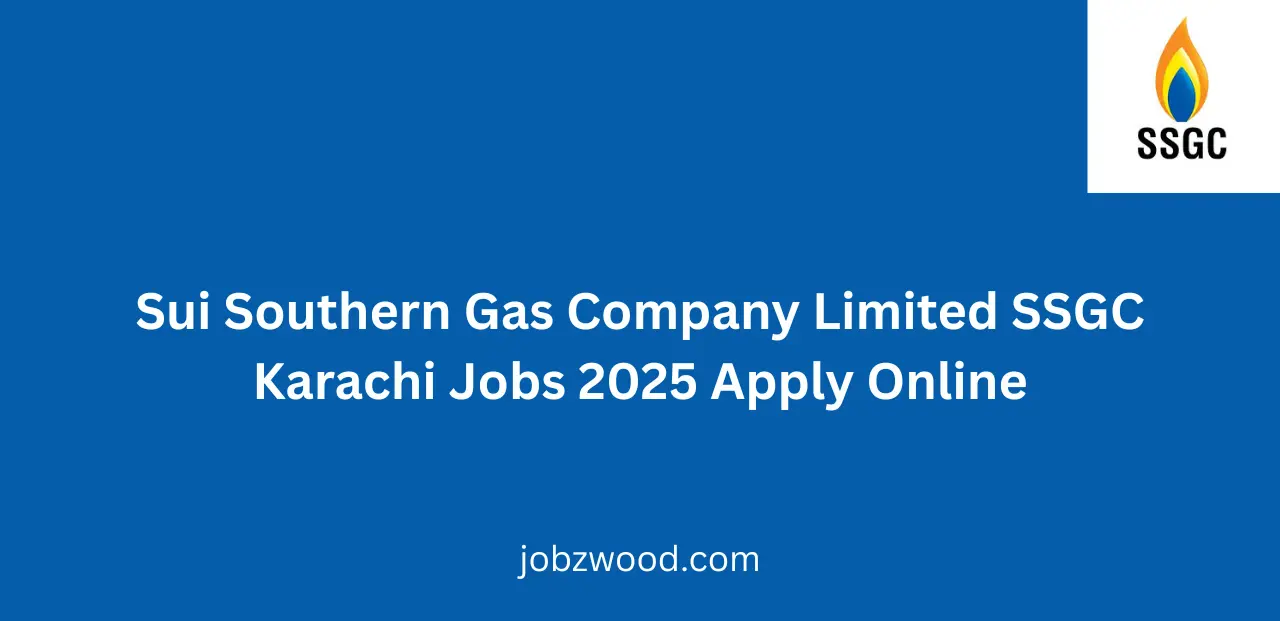 Sui Southern Gas Company Limited SSGC Karachi Jobs 2025 Apply Online