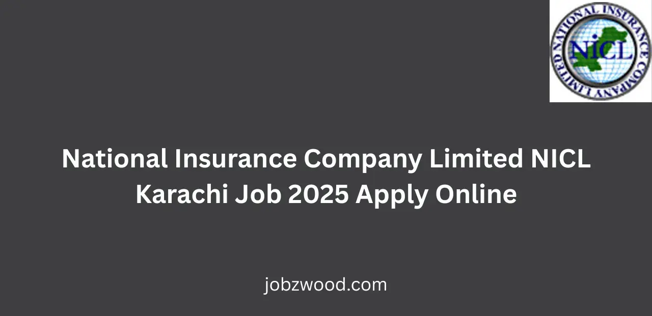 National Insurance Company Limited NICL Karachi Job 2025 Apply Online